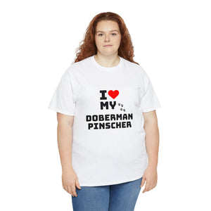 I Love My Doberman Pinscher Unisex Heavy Cotton Tee
