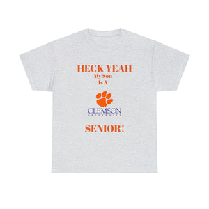 Heck Yeah My Son Is A Clemson Senior Unisex Heavy Cotton Tee