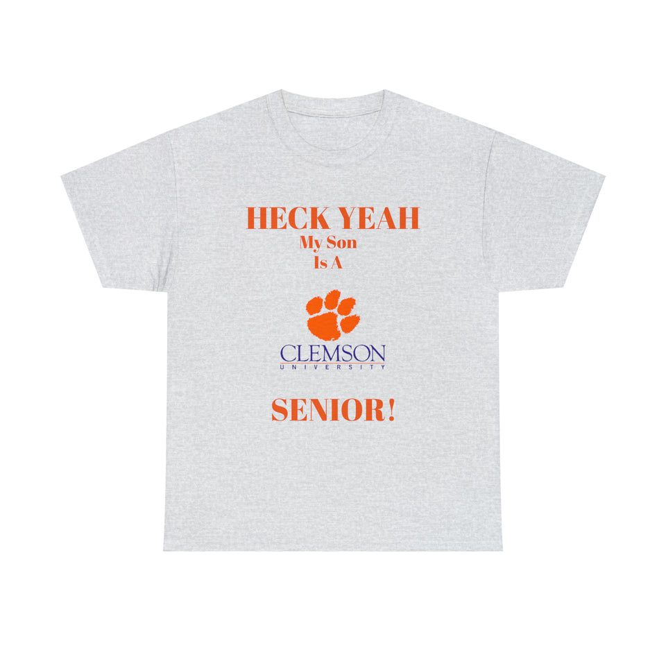 Heck Yeah My Son Is A Clemson Senior Unisex Heavy Cotton Tee