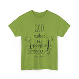 God Makes His People Strong Unisex Heavy Cotton Tee