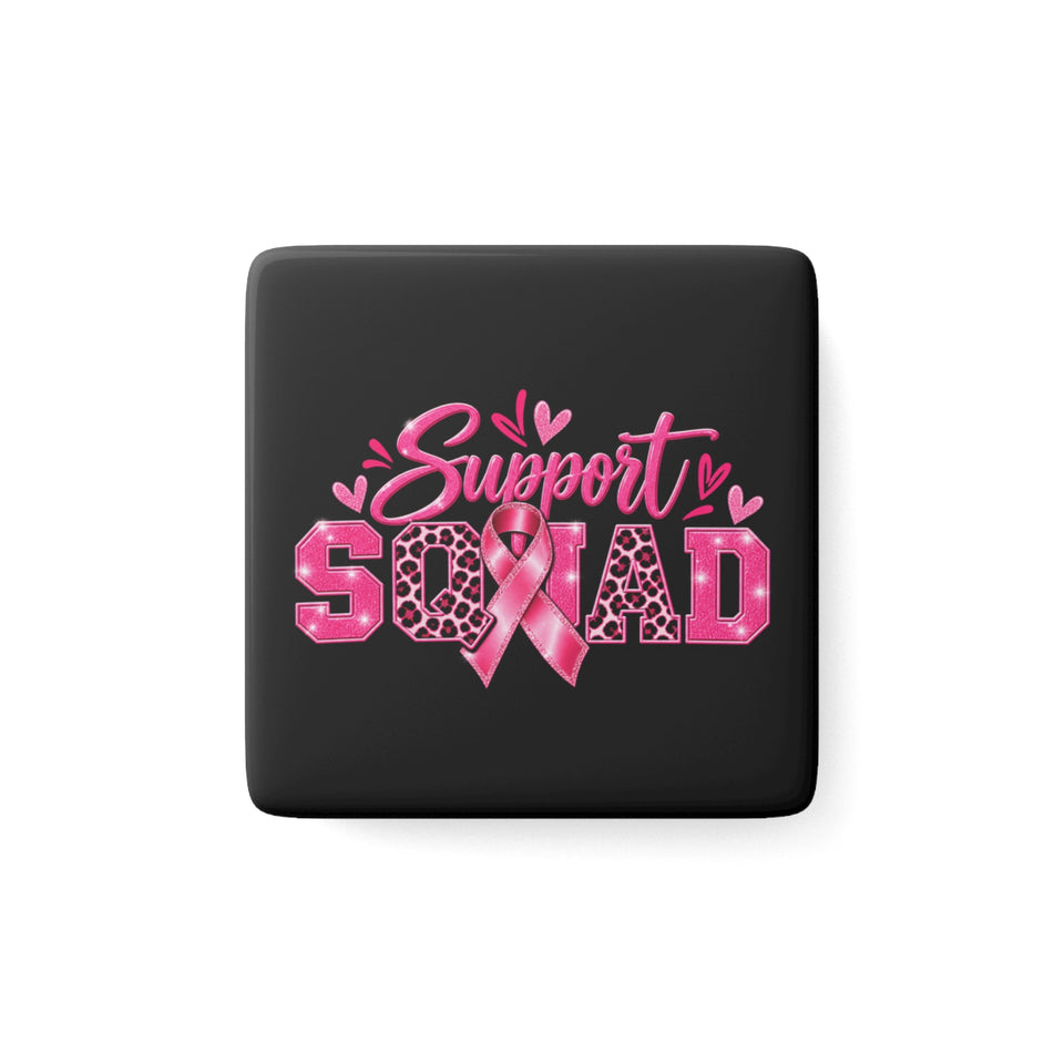 Support Squad Breast Cancer Awareness Porcelain Magnet, Square
