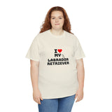 I Love My Labrador Retriever Unisex Heavy Cotton Tee
