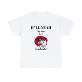 H*LL Yeah My Son Is A Winston - Salem State  Graduate Unisex Heavy Cotton Tee