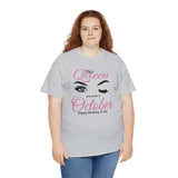 This Queen Was Born In October Unisex Heavy Cotton Tee
