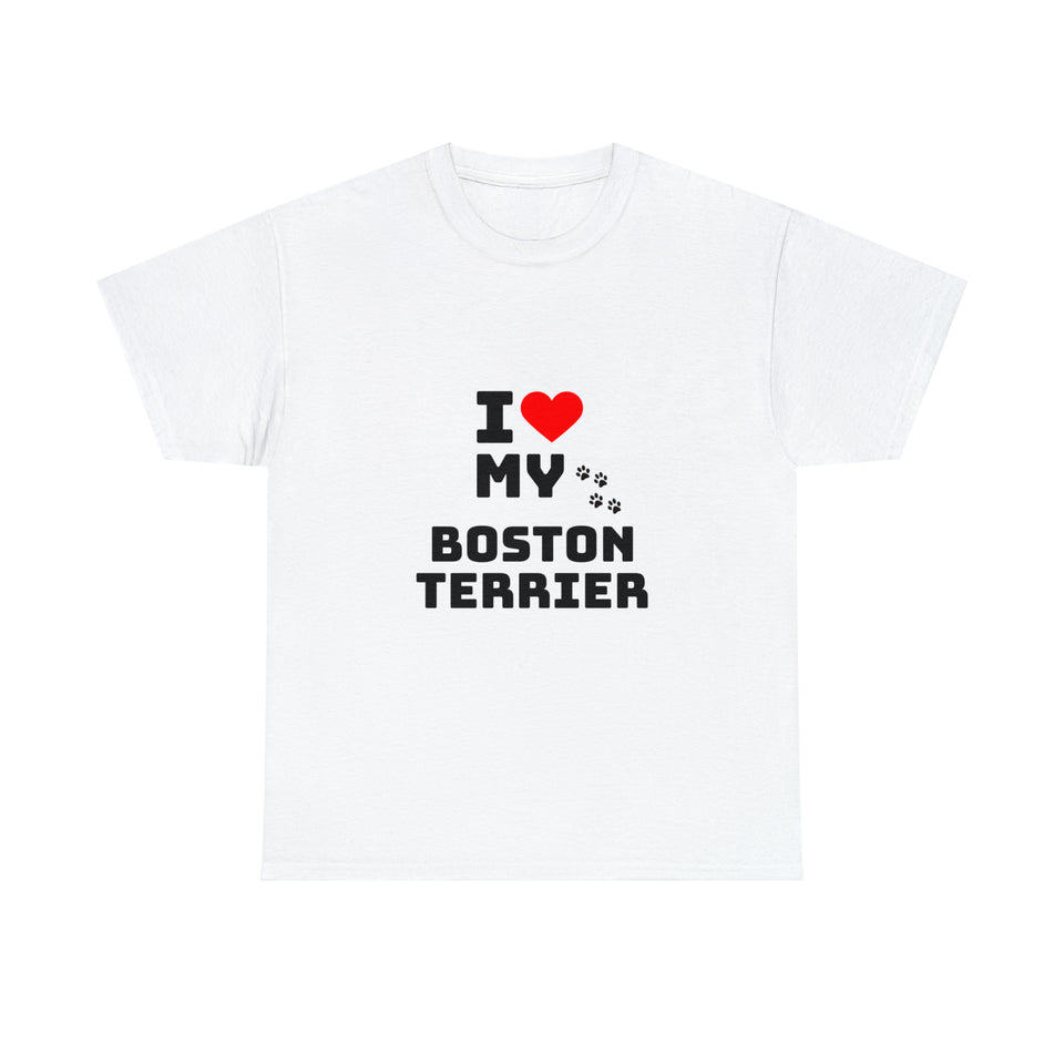 I Love My Boston Terrier Unisex Heavy Cotton Tee
