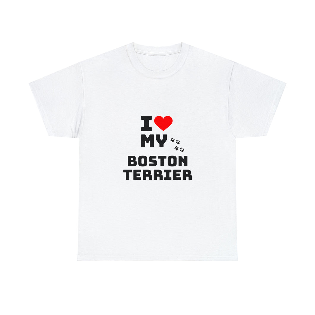I Love My Boston Terrier Unisex Heavy Cotton Tee