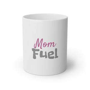 Mom Fuel White Mug, 11oz