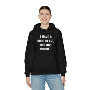 Specialty I Have A Good Heart Hooded Sweatshirt