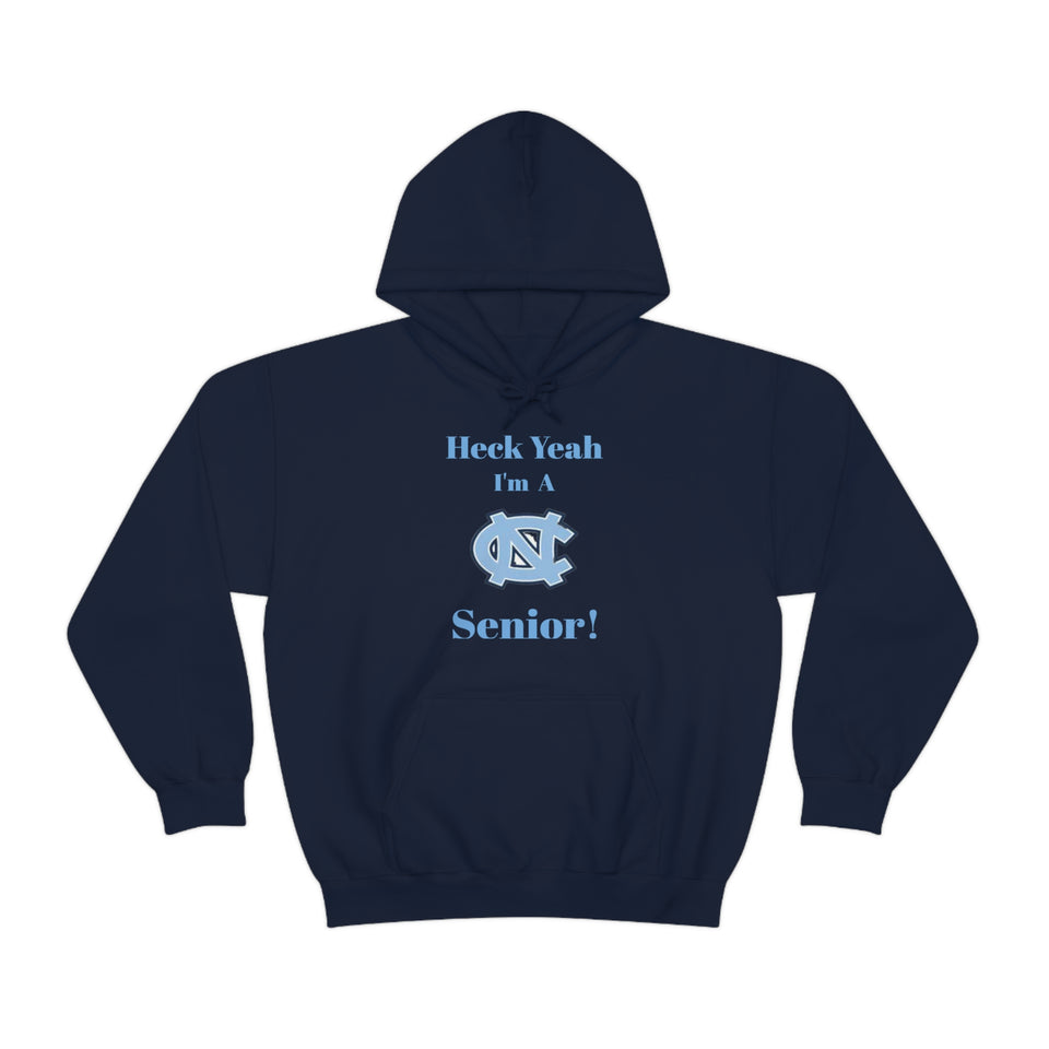 Heck Yeah I'm A Chapel Hill Senior Unisex Heavy Blend™ Hooded Sweatshirt