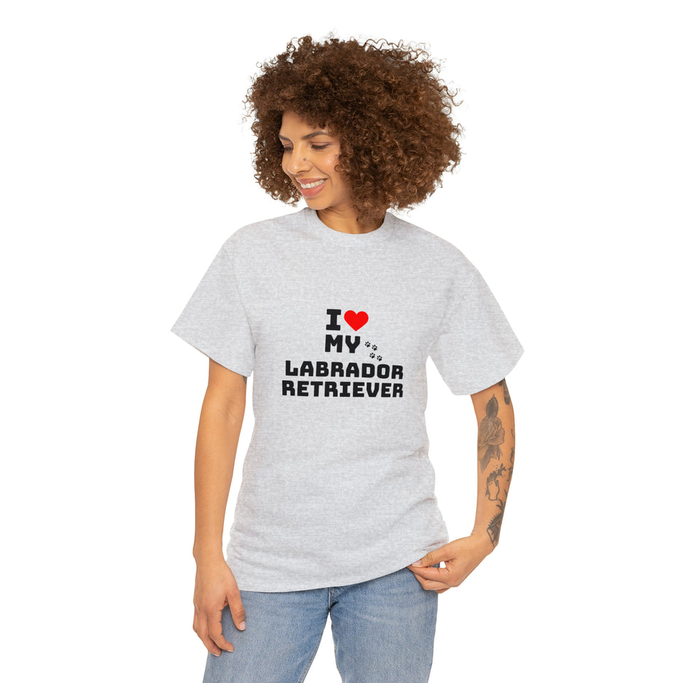 I Love My Labrador Retriever Unisex Heavy Cotton Tee