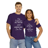 I'm Expensive All The Time Unisex Heavy Cotton Tee