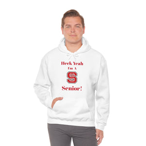 Heck Yeah I'm A NC State Senior Unisex Heavy Blend™ Hooded Sweatshirt