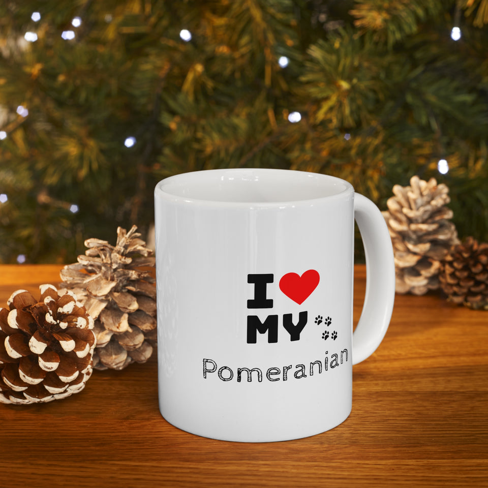 I Love My Pomeranian Ceramic Mug 11oz