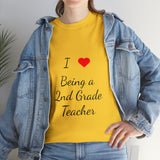 I Love Being a 2nd Grade Teacher Cotton Tee