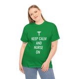 Keep Calm and Nurse On Cotton Tee