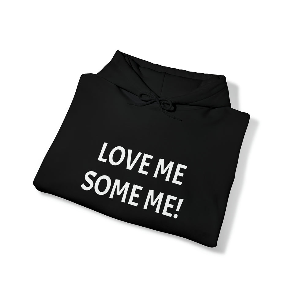 LOVE ME SOME ME! Unisex Heavy Blend™ Hooded Sweatshirt