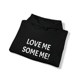 LOVE ME SOME ME! Unisex Heavy Blend™ Hooded Sweatshirt