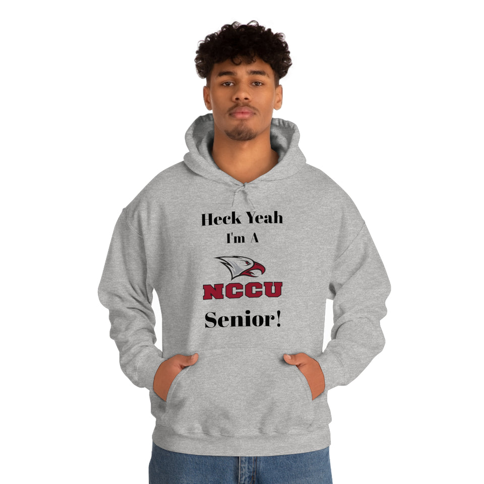 Heck Yeah I'm A NCCU Senior Unisex Heavy Blend™ Hooded Sweatshirt