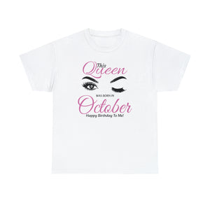 This Queen Was Born In October Unisex Heavy Cotton Tee