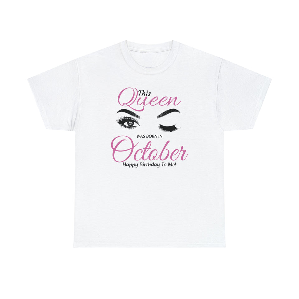 This Queen Was Born In October Unisex Heavy Cotton Tee