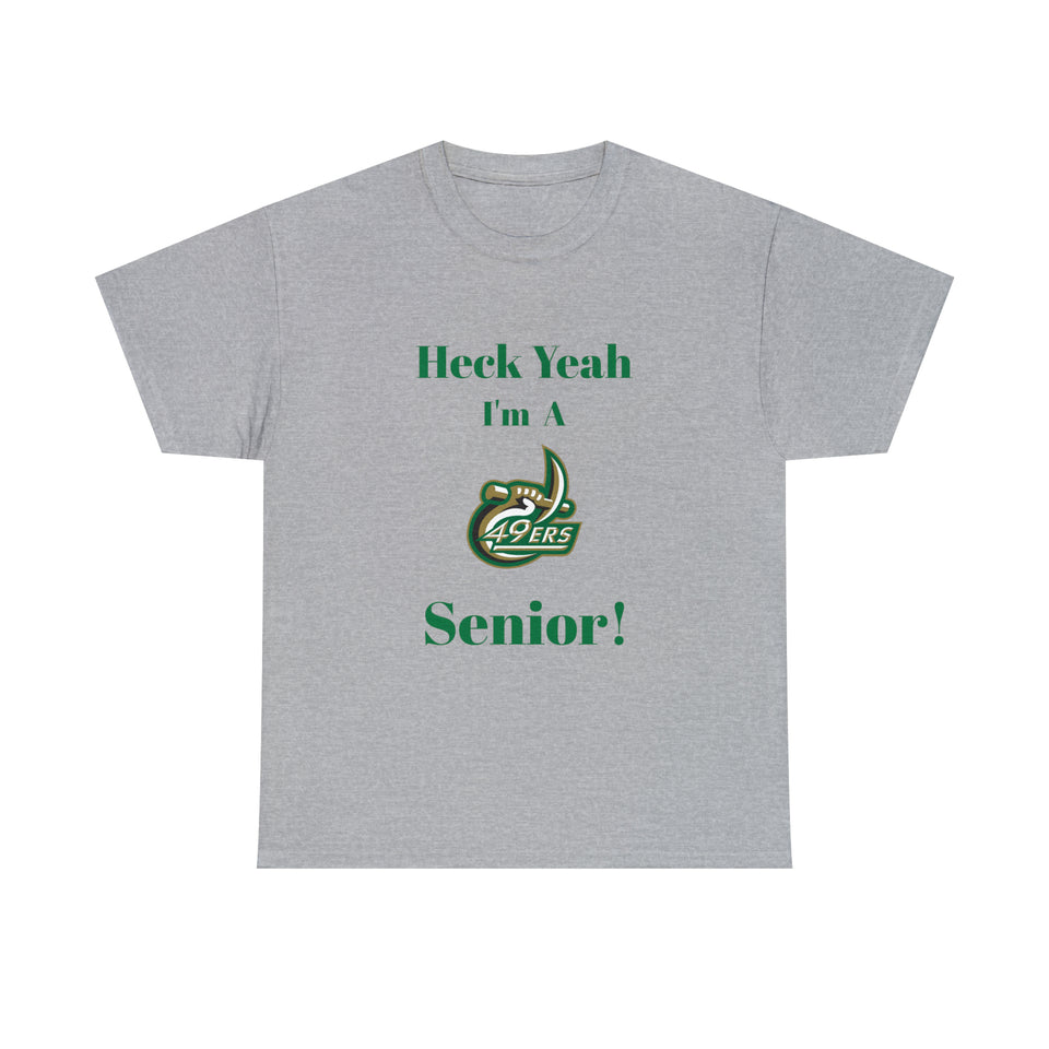 Heck Yeah I'm a UNCC Senior Unisex Heavy Cotton Tee
