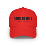 Born To Golf Low Profile Baseball Cap