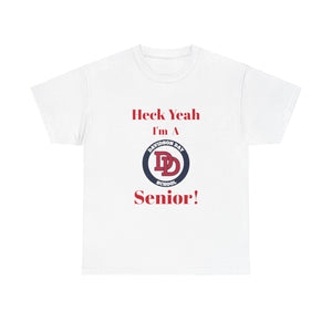 Heck Yeah I'm A Davidson Day High School Senior Class Of 2025 Unisex Heavy Cotton Tee