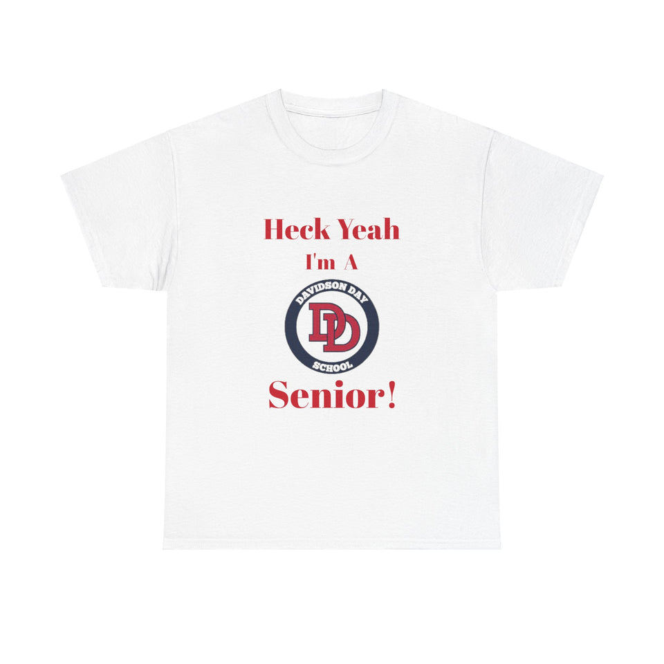 Heck Yeah I'm A Davidson Day High School Senior Class Of 2025 Unisex Heavy Cotton Tee