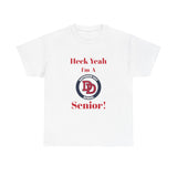 Heck Yeah I'm A Davidson Day High School Senior Class Of 2025 Unisex Heavy Cotton Tee