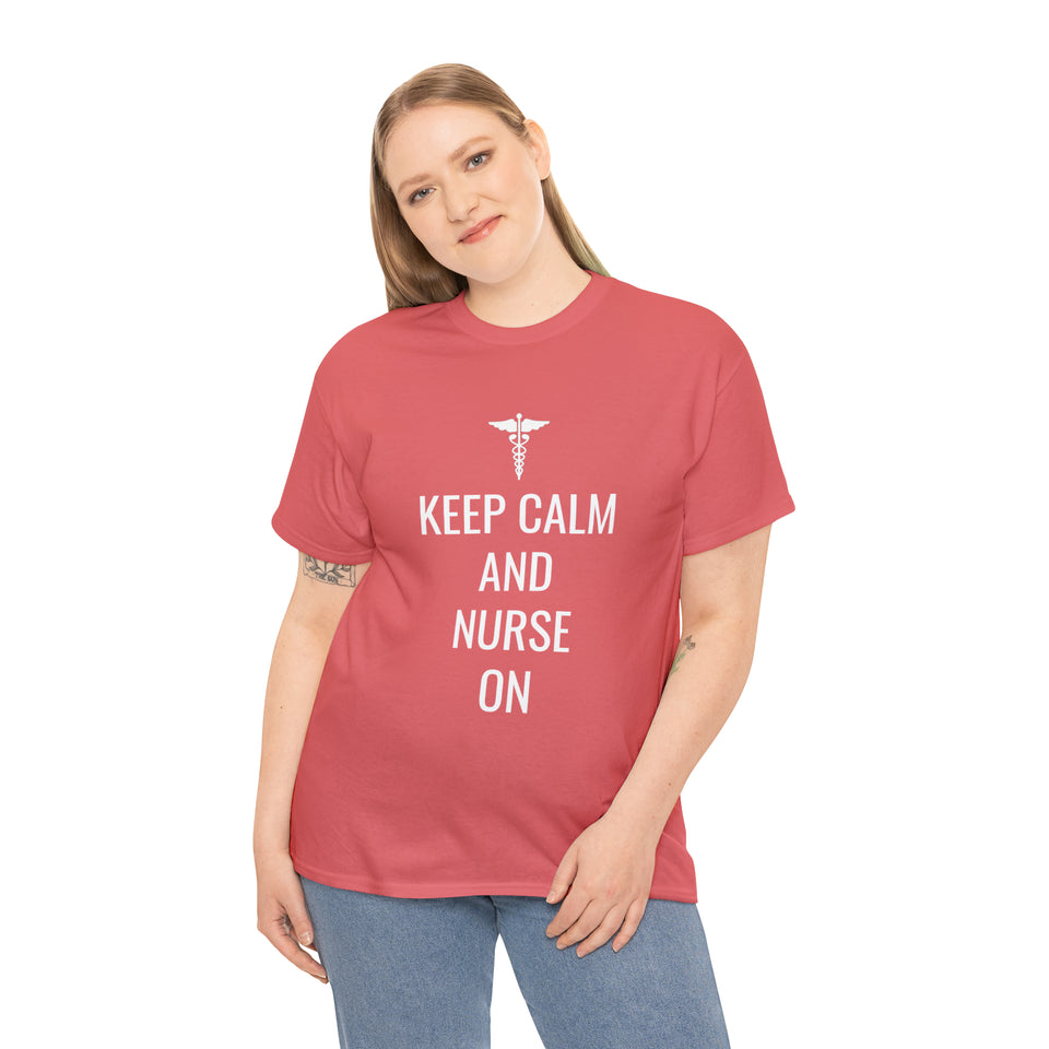 Keep Calm and Nurse On Cotton Tee