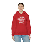 Specialty I Have A Good Heart Hooded Sweatshirt