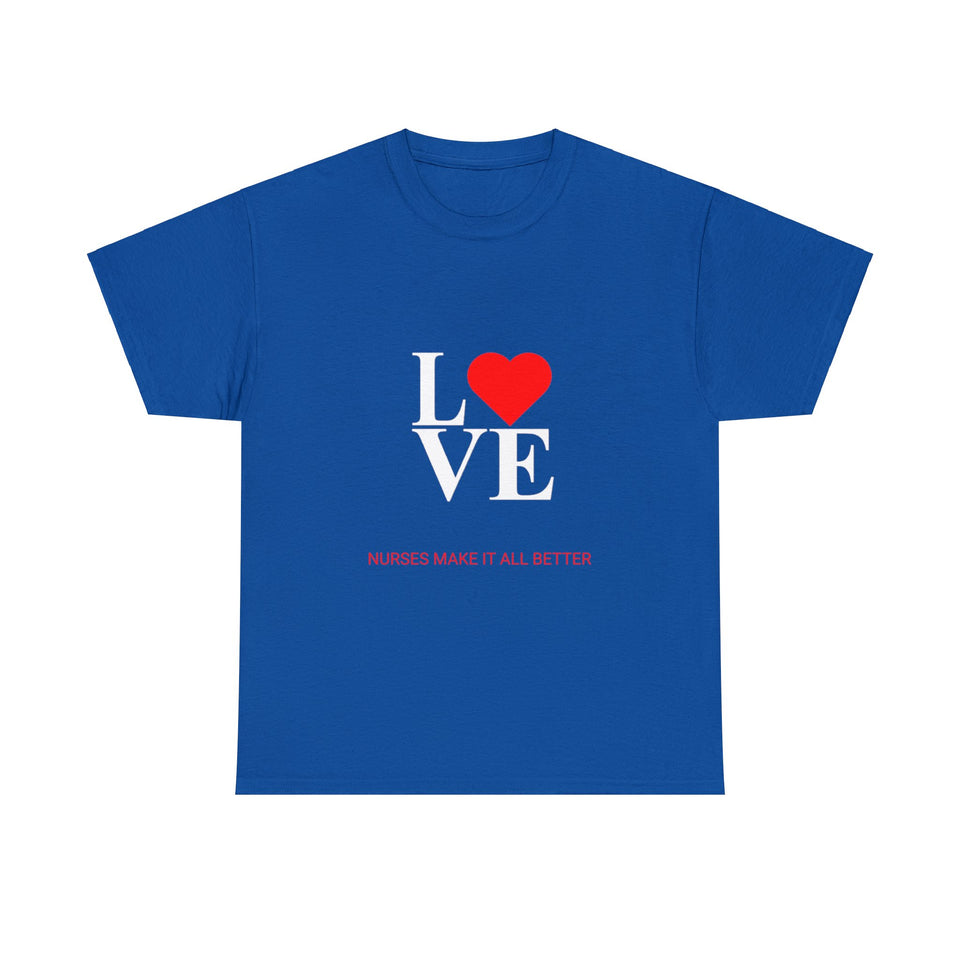 Nurses Make It All Better Cotton Tee