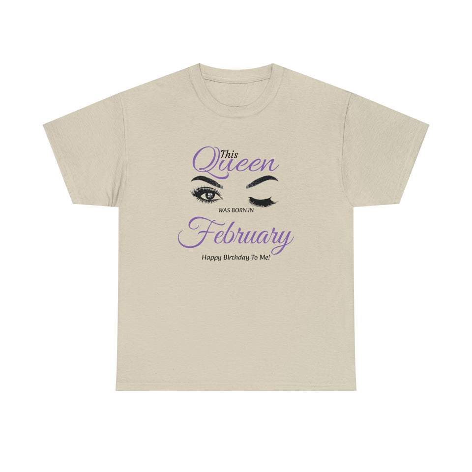 This Queen was Born In February Unisex Heavy Cotton Tee