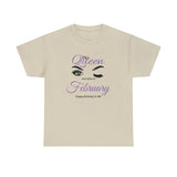 This Queen was Born In February Unisex Heavy Cotton Tee