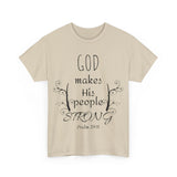 God Makes His People Strong Unisex Heavy Cotton Tee