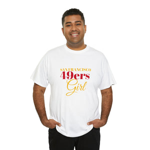 San Francisco 49ers Girl Unisex Heavy Cotton Tee