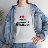 I Love My Labrador Retriever Unisex Heavy Cotton Tee
