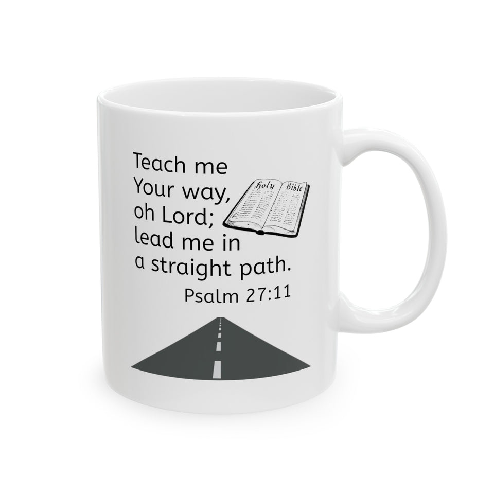Psalm 27:11 Ceramic Mug, (11oz, 15oz)