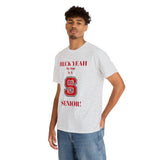 Heck Yeah My Son Is A NC State Senior Unisex Heavy Cotton Tee
