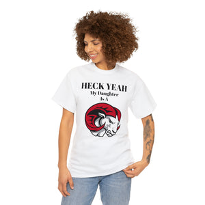 Heck Yeah My Daughter Is A WSSU Ram Unisex Heavy Cotton Tee