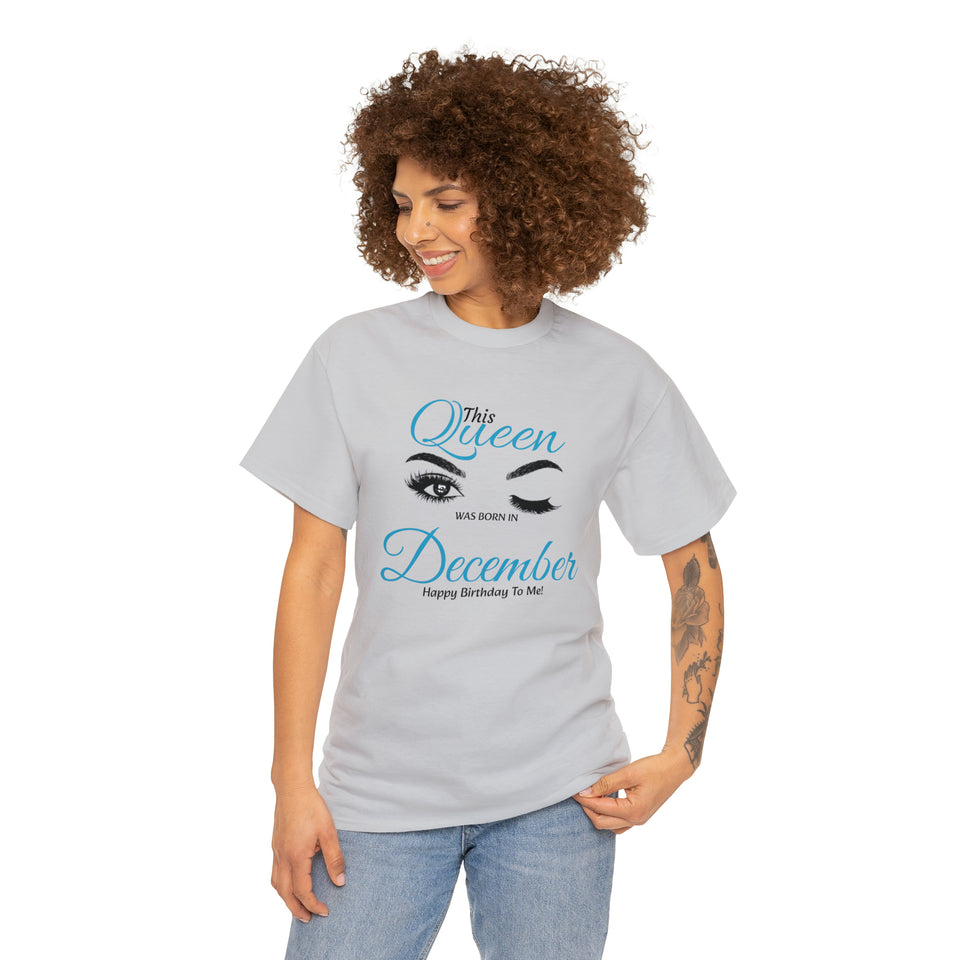 This Queen was Born In December Unisex Heavy Cotton Tee