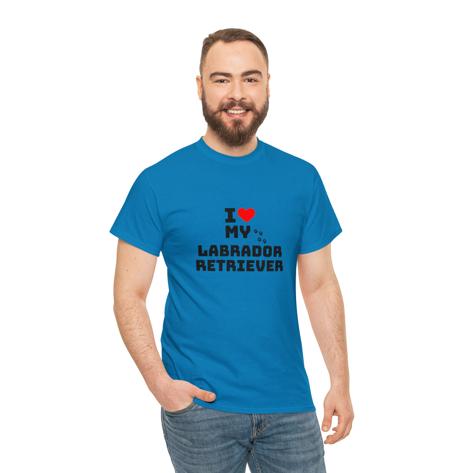 I Love My Labrador Retriever Unisex Heavy Cotton Tee