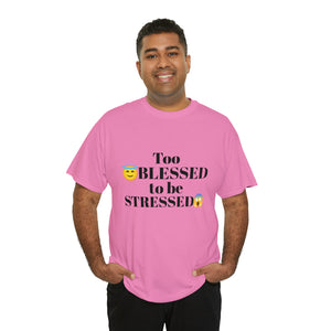 Too Blessed Unisex Heavy Cotton Tee