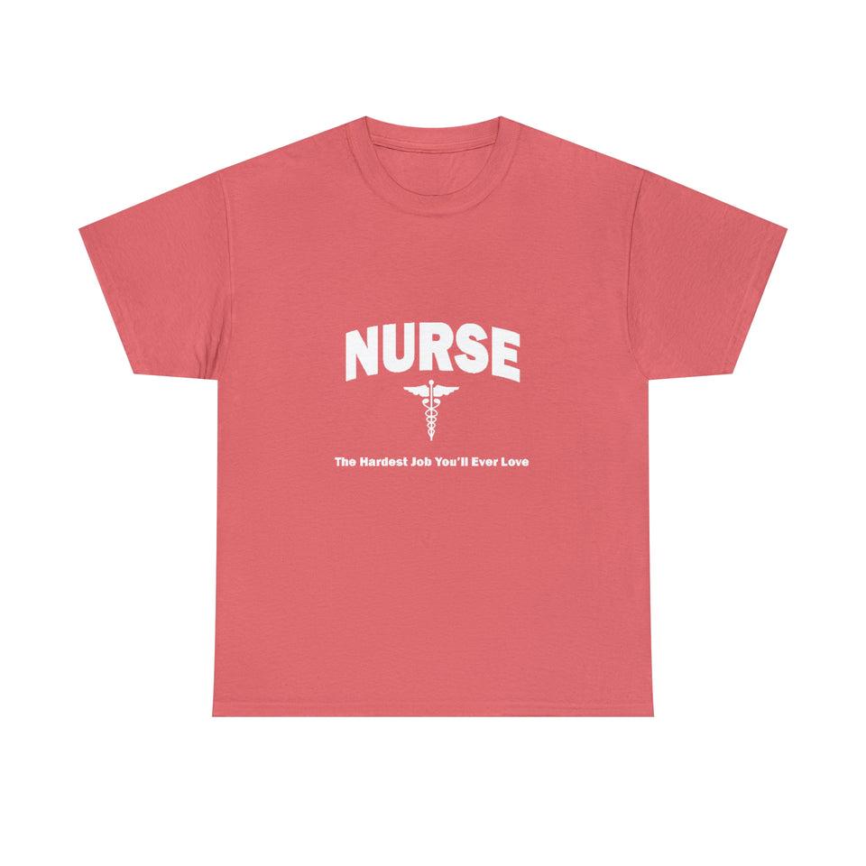 Nurse The Hardest Job You'll Ever Love Cotton Tee