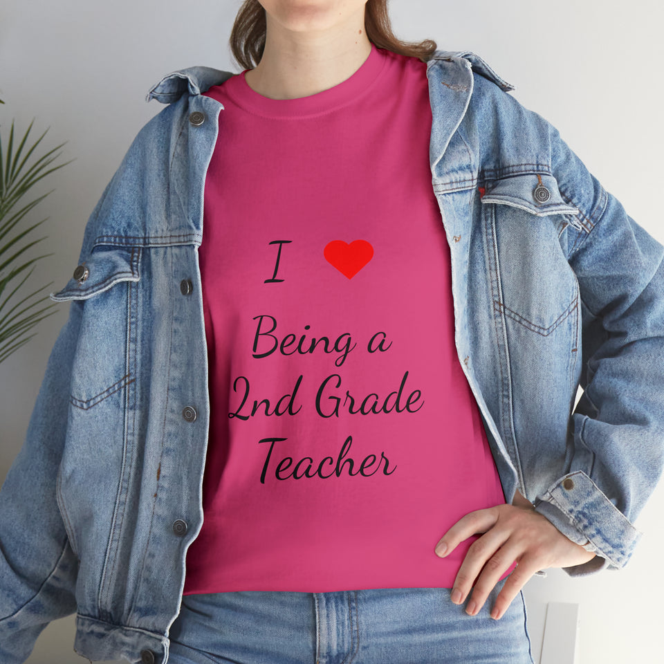 I Love Being a 2nd Grade Teacher Cotton Tee