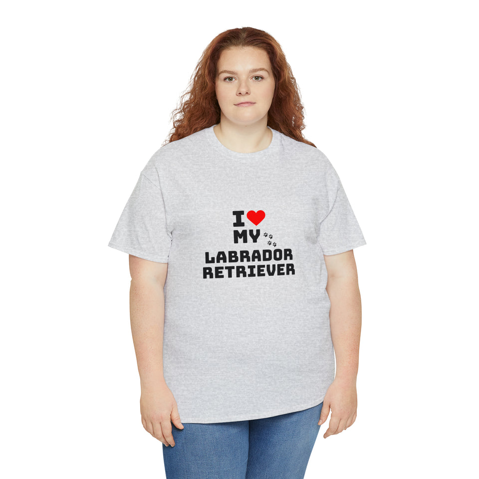 I Love My Labrador Retriever Unisex Heavy Cotton Tee