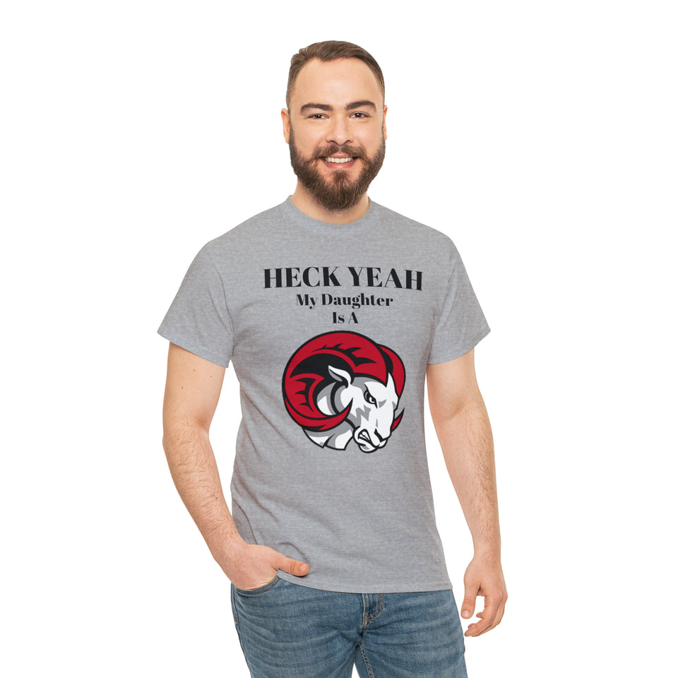 Heck Yeah My Daughter Is A WSSU Ram Unisex Heavy Cotton Tee