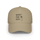 What The Putt Low Profile Baseball Cap