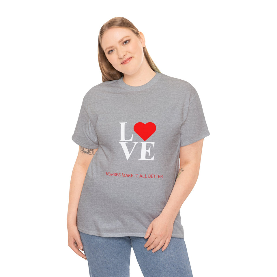 Nurses Make It All Better Cotton Tee