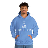 Specialty I Am Enough! Hooded Sweatshirt